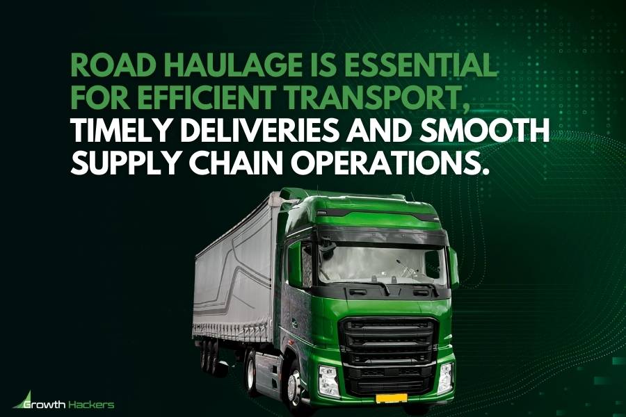 Road haulage is essential for efficient transport timely deliveries and smooth supply chain operations