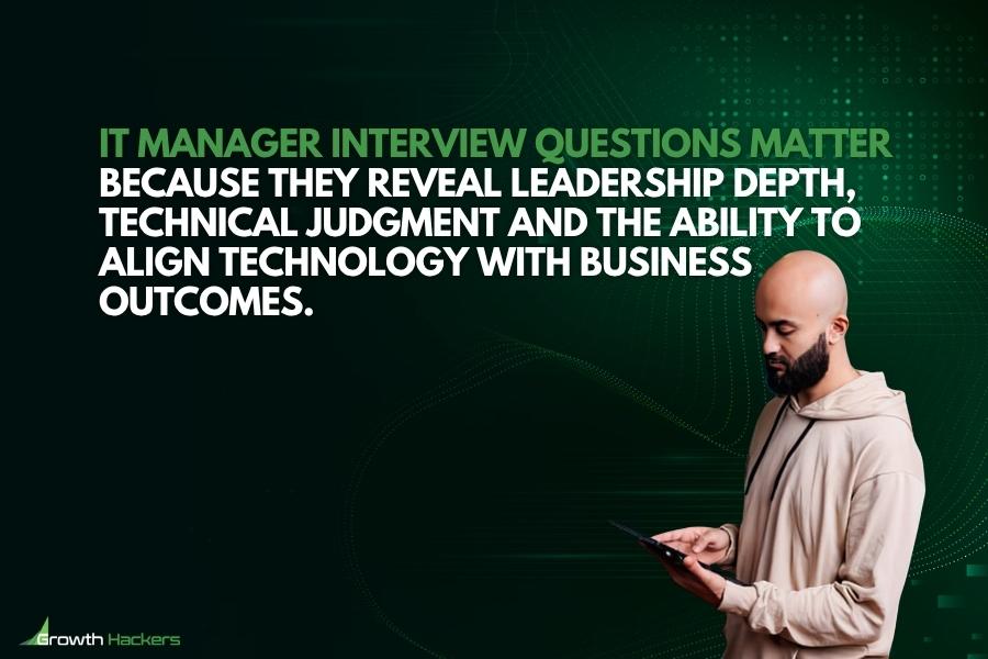 IT manager interview questions matter because they reveal leadership depth technical judgment and the ability to align technology with business outcomes