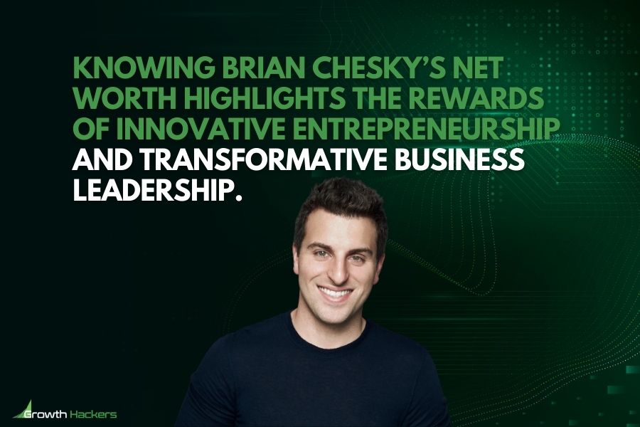 Knowing Brian Chesky’s net worth highlights the rewards of innovative entrepreneurship and transformative business leadership