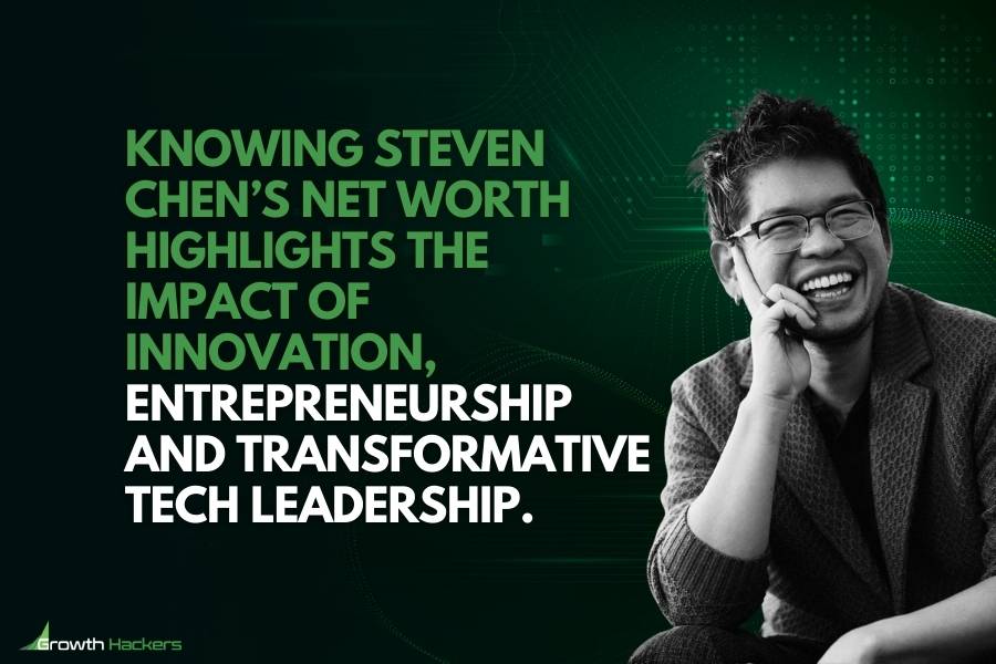 Knowing Steven Chen’s net worth highlights the impact of innovation entrepreneurship and transformative tech leadership