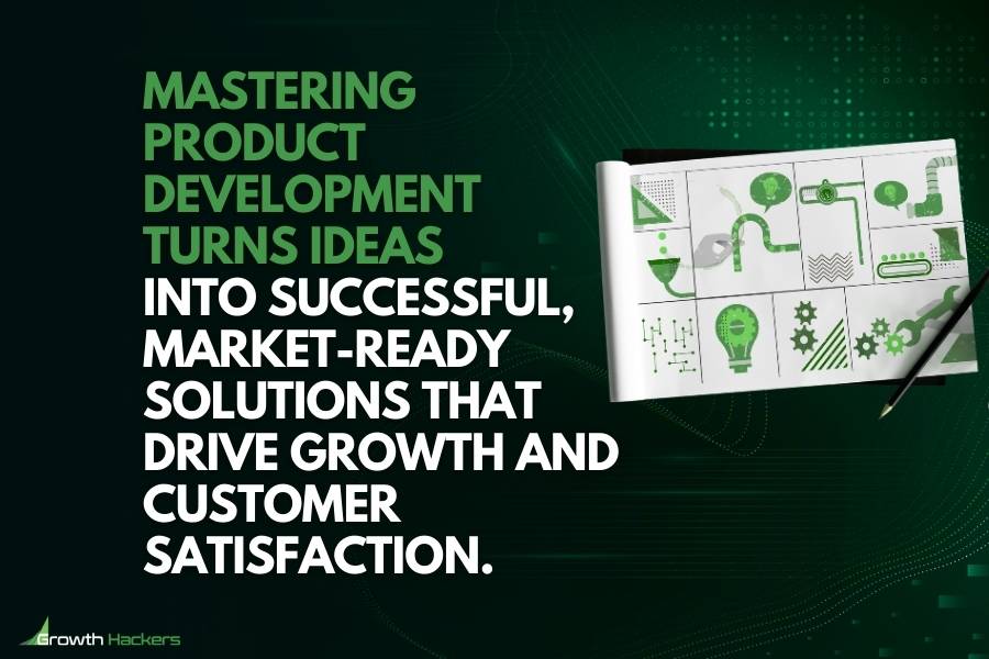 Mastering product development turns ideas into successful market-ready solutions that drive growth and customer satisfaction