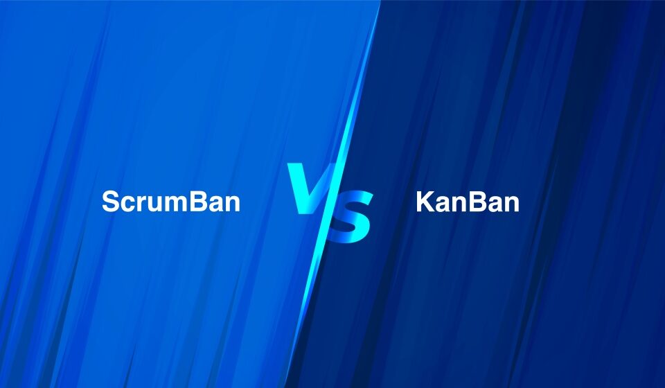 ScrumBan vs KanBan - What's Best for Your Product Development?