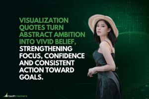 Visualization quotes turn abstract ambition into vivid belief strengthening focus confidence and consistent action toward goals