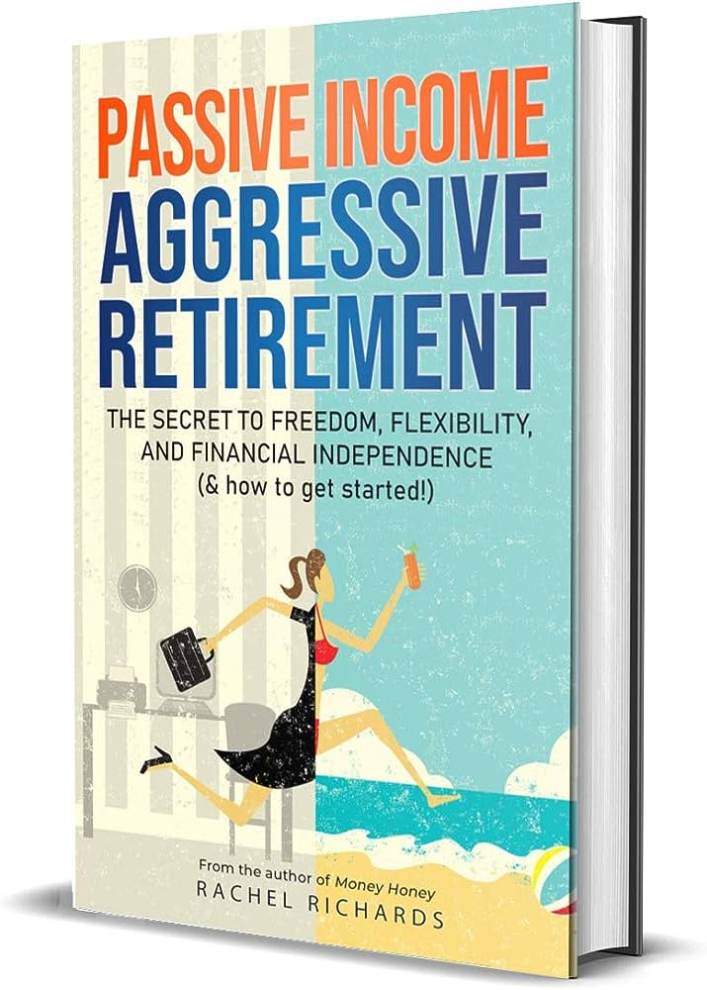 Passive Income, Aggressive Retirement by Rachel Richards Book Cover