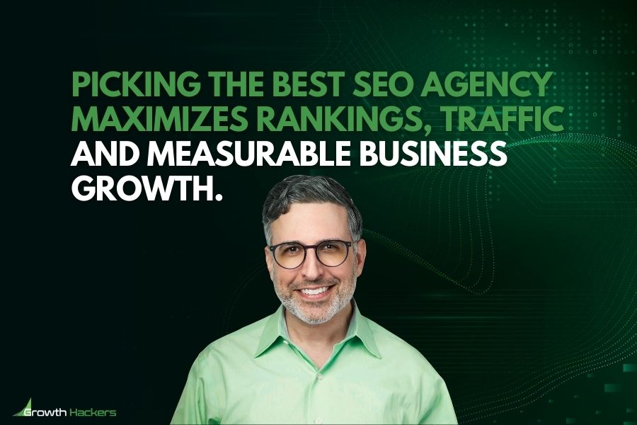Picking the best SEO agency maximizes rankings traffic and measurable business growth