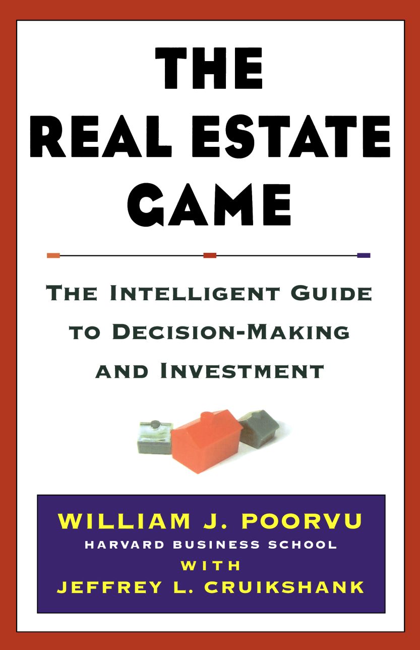 The Real Estate Game by William Poorvu Book Cover