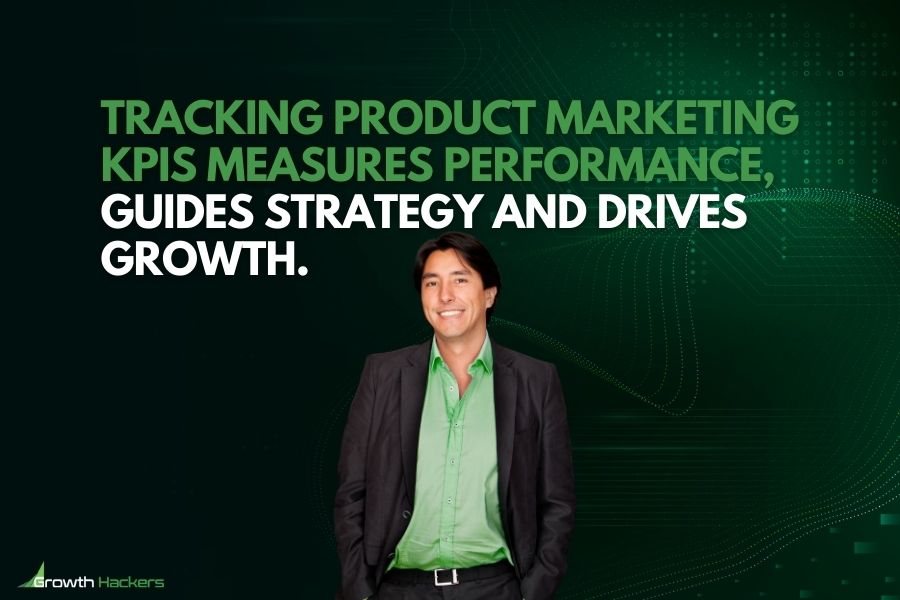 Tracking product marketing KPIs measures performance guides strategy and drives growth