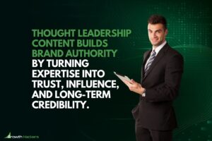Thought leadership content builds brand authority by turning expertise into trust influence, and long-term credibility