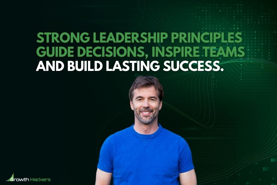 Strong leadership principles guide decisions inspire teams and build lasting success
