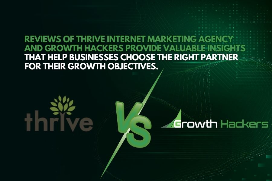 Reviews of Thrive Internet Marketing Agency and Growth Hackers provide valuable insights that help businesses choose the right partner for their growth objectives