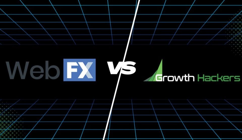 WebFX vs Growth Hackers - A Comprehensive Digital Marketing Agency Comparison