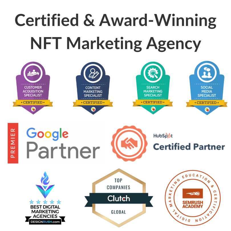 Certified and Award Winning NFT Marketing Agency Awards Certifications Agencies Companies Firms Non Fungible Tokens
