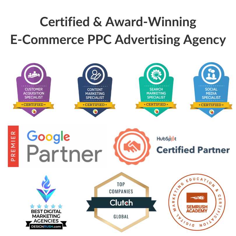 Award Winning eCommerce PPC Agencies for E-Commerce Stores Awards Certifications Pay-per-Click Advertising Companies Firms