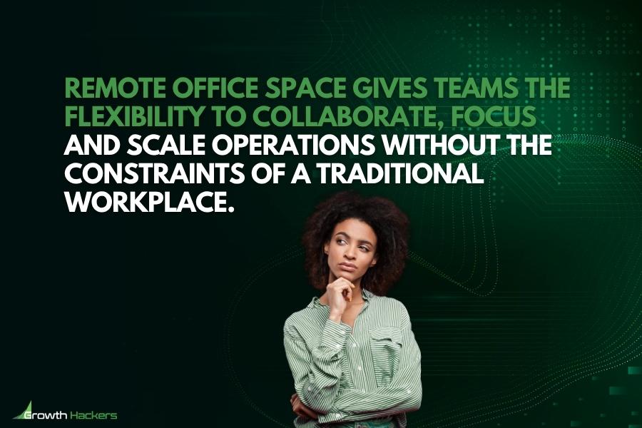 Remote office space gives teams the flexibility to collaborate focus and scale operations without the constraints of a traditional workplace
