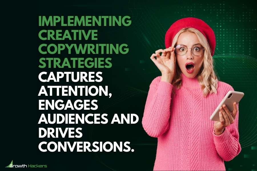 Implementing creative copywriting strategies captures attention engages audiences and drives conversions
