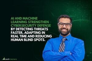 AI and machine learning strengthen cybersecurity defense by detecting threats faster adapting in real time and reducing human blind spots