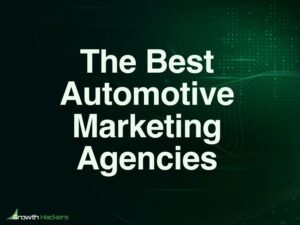 Best Automotive Marketing Agencies