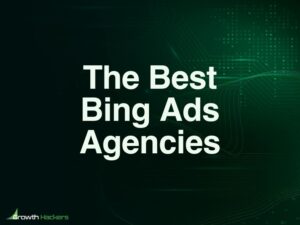 Best Bing Ads Agencies