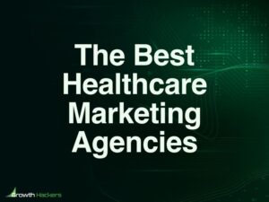 Best Healthcare Marketing Agencies