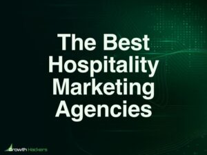 Best Hospitality Marketing Agencies