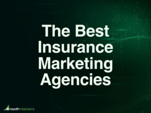 Best Insurance Marketing Agencies
