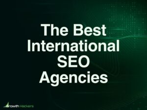 Best International SEO Agencies