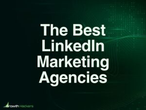 Best LinkedIn Marketing Agencies
