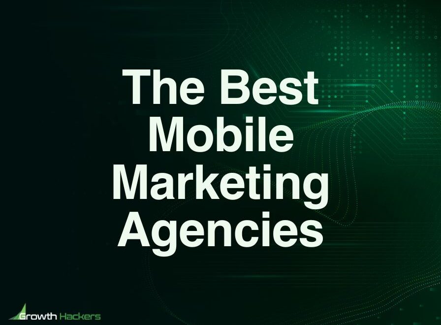 Best Mobile Marketing Agencies