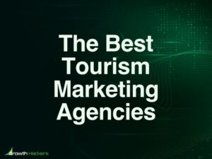Best Tourism Marketing Agencies
