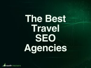 Best Travel SEO Agencies