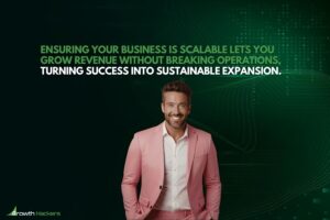 Ensuring your business is scalable lets you grow revenue without breaking operations turning success into sustainable expansion