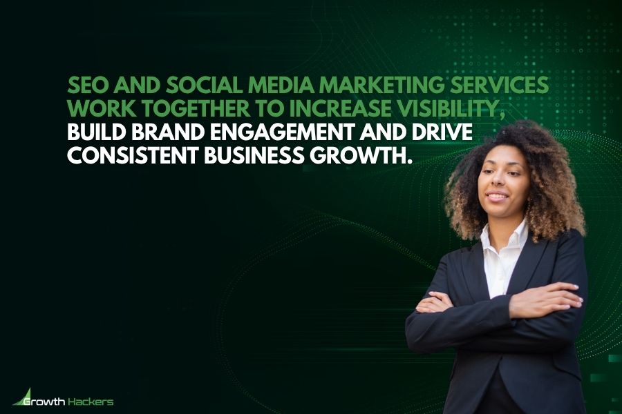 SEO and social media marketing services work together to increase visibility build brand engagement and drive consistent business growth