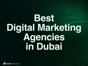 Best Dubai Digital Marketing Agencies