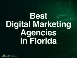 Best Florida Digital Marketing Agencies