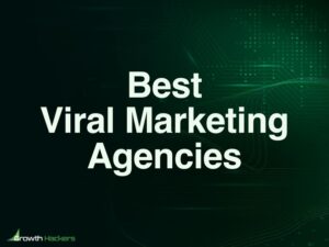 Best Viral Marketing Agencies