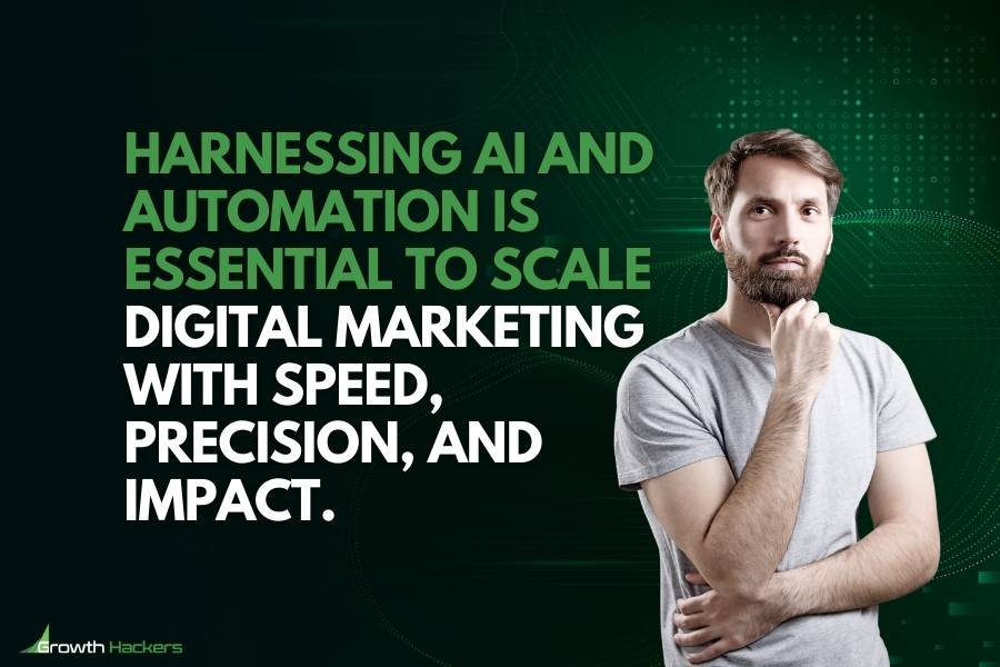 Harnessing AI automation is essential to scale digital marketing with speed precision and impact