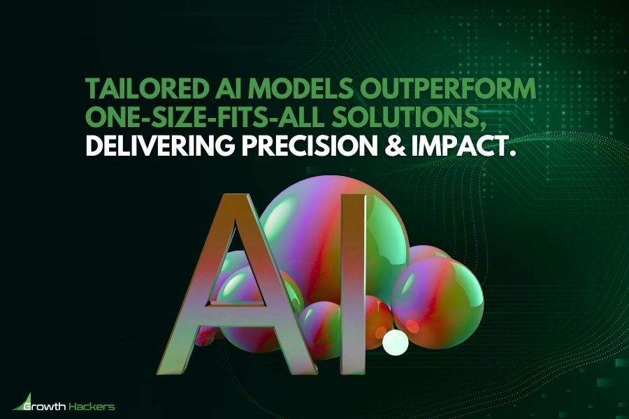 Tailored AI models outperform one-size-fits-all solutions delivering precision and impact