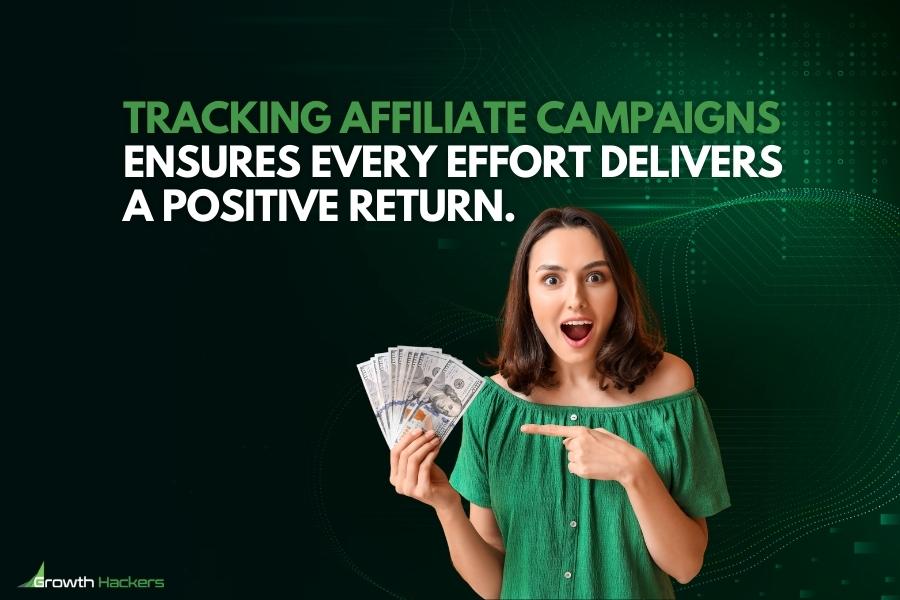 Tracking affiliate campaigns ensures every effort delivers a positive return