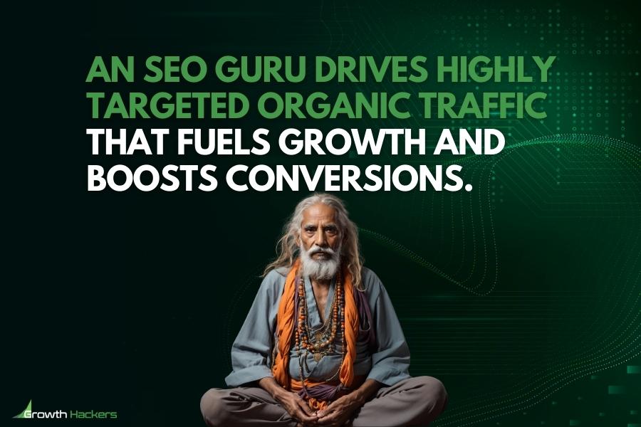 An SEO guru drives highly targeted organic traffic that fuels growth and boosts conversions