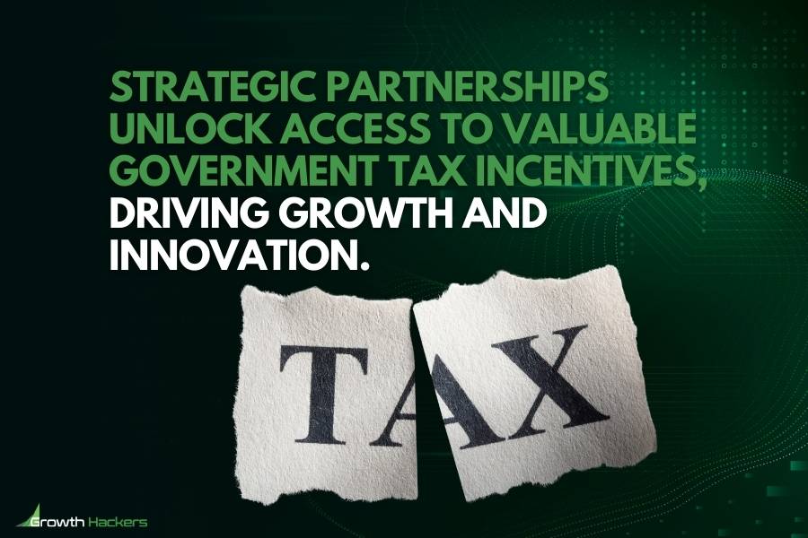 Strategic partnerships unlock access to valuable government tax incentives driving growth and innovation