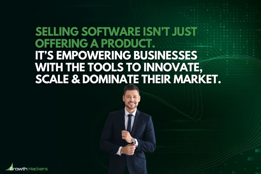Selling software isn’t just offering a product it’s empowering businesses with the tools to innovate, scale & dominate their market.