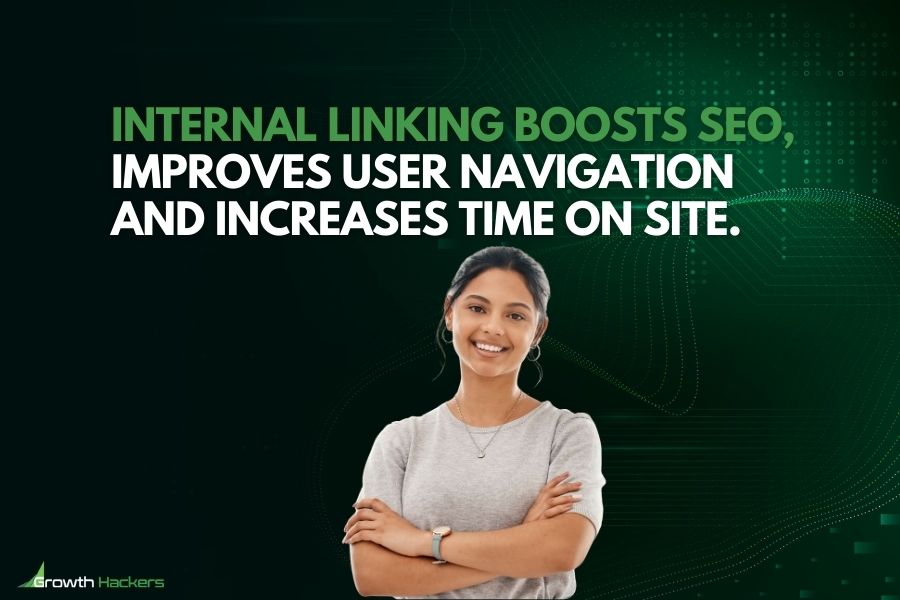 Internal linking boosts SEO improves user navigation and increases time on site