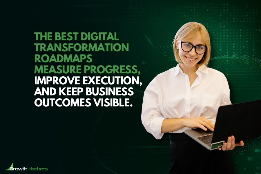 The best digital transformation roadmaps measure progress, improve execution, and keep business outcomes visible.