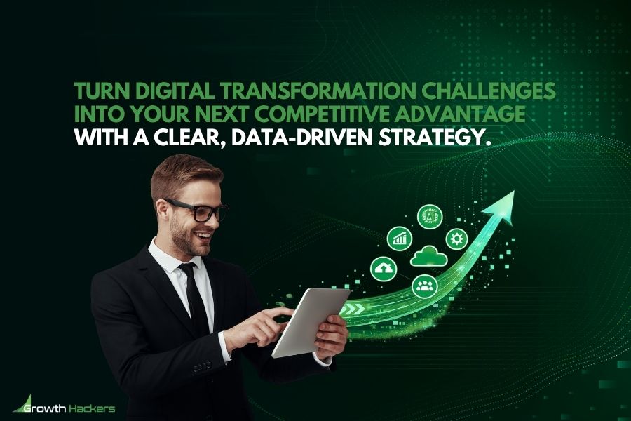 Turn Digital Transformation Challenges Into Your Next Competitive Advantage With A Clear, Data-Driven Strategy