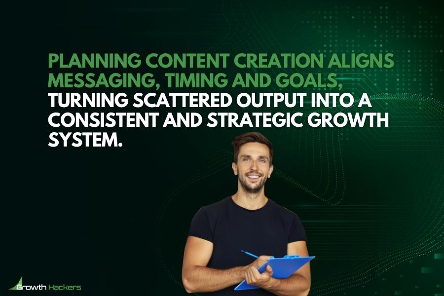 Planning content creation aligns messaging timing and goals turning scattered output into a consistent and strategic growth system