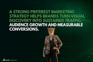 A strong Pinterest marketing strategy helps brands turn visual discovery into sustained traffic audience growth and measurable conversions