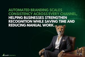 Automated branding scales consistency across every channel helping businesses strengthen recognition while saving time and reducing manual work