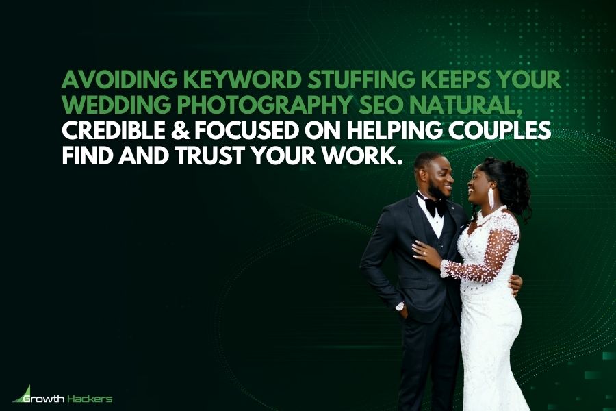 Avoiding keyword stuffing keeps your wedding photography SEO natural credible and focused on helping couples find and trust your work