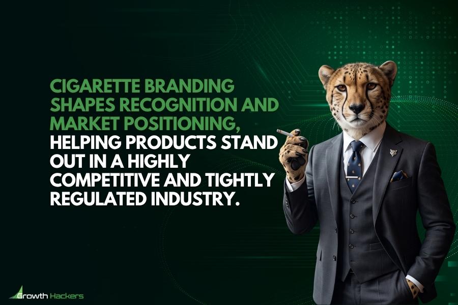 Cigarette branding shapes recognition and market positioning helping products stand out in a highly competitive and tightly regulated industry