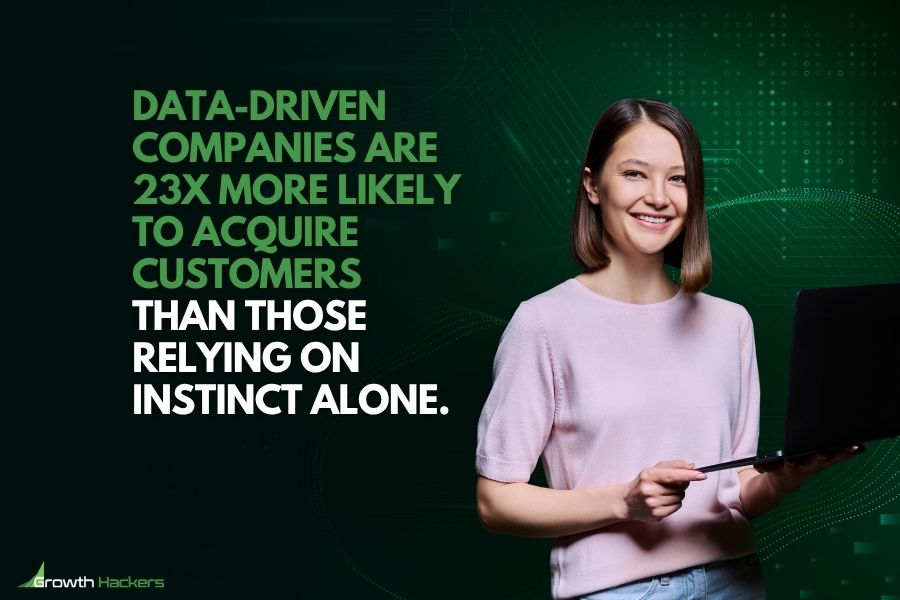 Data-driven companies are 23x more likely to acquire customers than those relying on instinct alone